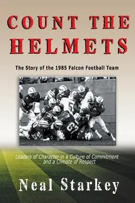 Count The Helmets: Povestea echipei de fotbal Falcon din 1985 - Count The Helmets: The Story of the 1985 Falcon Football Team
