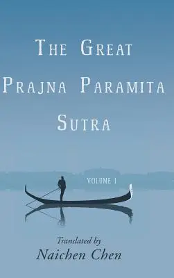 Marea Prajna Paramita Sutra, volumul 1 - The Great Prajna Paramita Sutra, Volume 1