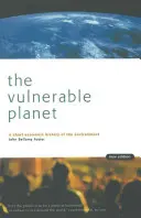 Planeta vulnerabilă: O scurtă istorie economică a mediului - The Vulnerable Planet: A Short Economic History of the Environment