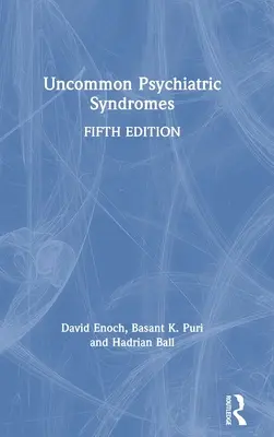 Sindroame psihiatrice neobișnuite (Uncommon Psychiatric Syndromes) - Uncommon Psychiatric Syndromes
