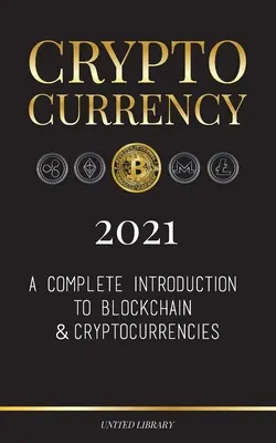Criptomonedă 2021: O introducere completă în Blockchain și criptomonede: (Bitcoin, Litecoin, Ethereum, Cardano, Polkadot, Bitcoin Cas - Cryptocurrency 2021: A Complete Introduction to Blockchain & Cryptocurrencies: (Bitcoin, Litecoin, Ethereum, Cardano, Polkadot, Bitcoin Cas