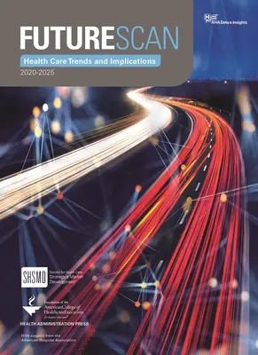 Futurescan 2020-2025: Tendințe și implicații în domeniul sănătății - Futurescan 2020-2025: Healthcare Trends and Implications
