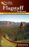 Five-Star Trails: Flagstaff și Sedona: Ghidul tău pentru cele mai frumoase drumeții din zonă - Five-Star Trails: Flagstaff and Sedona: Your Guide to the Area's Most Beautiful Hikes