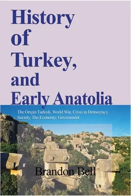 Istoria Turciei și a Anatoliei timpurii - History of Turkey, and Early Anatolia