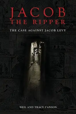Jacob Spintecătorul: Cazul împotriva lui Jacob Levy - Jacob the Ripper: The Case Against Jacob Levy