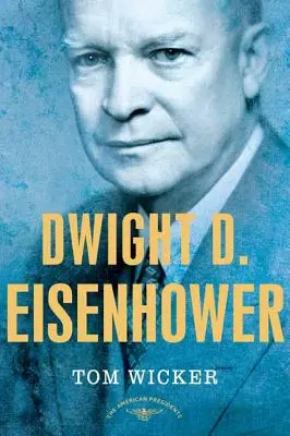 Dwight D. Eisenhower: Seria președinților americani: Cel de-al 34-lea președinte, 1953-1961 - Dwight D. Eisenhower: The American Presidents Series: The 34th President, 1953-1961