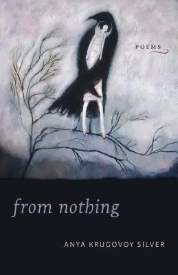 Din nimic: Poezii - From Nothing: Poems