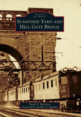 Sunnyside Yard și Podul Hell Gate - Sunnyside Yard and Hell Gate Bridge