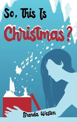Deci, acesta este Crăciunul? - So, This Is Christmas?