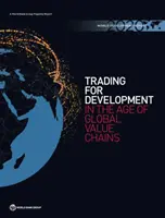 Raportul privind dezvoltarea mondială: Comerțul pentru dezvoltare în era lanțurilor globale de valori - World Development Report: Trading for Development in the Age of Global Value Chains