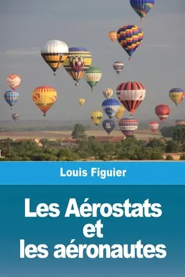 Le Arostats et les aronautes - Les Arostats et les aronautes