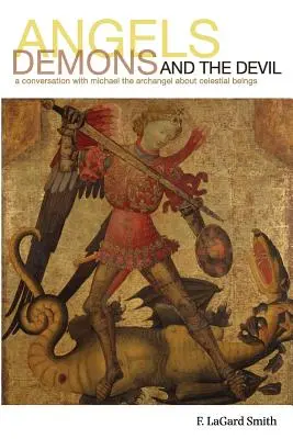 Îngeri, demoni și diavolul - Angels, Demons, and the Devil