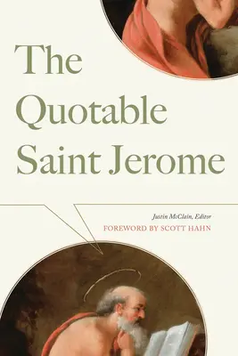 Sfântul Ieronim cel citat - The Quotable Saint Jerome
