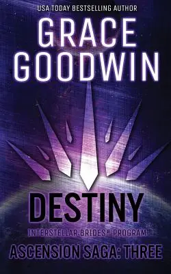 Destiny: Saga Ascensiunii: Cărțile 7, 8 și 9: Volumul 3 - Destiny: Ascension Saga: Books 7, 8 & 9: Volume 3