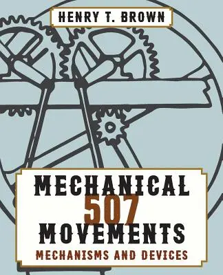 507 Mișcări mecanice - 507 Mechanical Movements