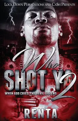 Who Shot YA 2: Când Dumnezeu strigă, diavolii ascultă - Who Shot YA 2: When God Cries, the Devils Listens