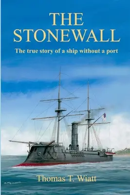 The Stonewall: Povestea adevărată a unei nave fără port - The Stonewall: The true story of a ship without a port