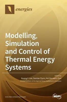 Modelare, simulare și control al sistemelor de energie termică - Modelling, Simulation and Control of Thermal Energy Systems
