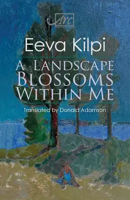 Un peisaj înflorește în mine - A Landscape Blossoms Within Me
