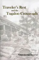 Odihna călătorului și răscrucea Tugaloo - Traveler's Rest and the Tugaloo Crossroads