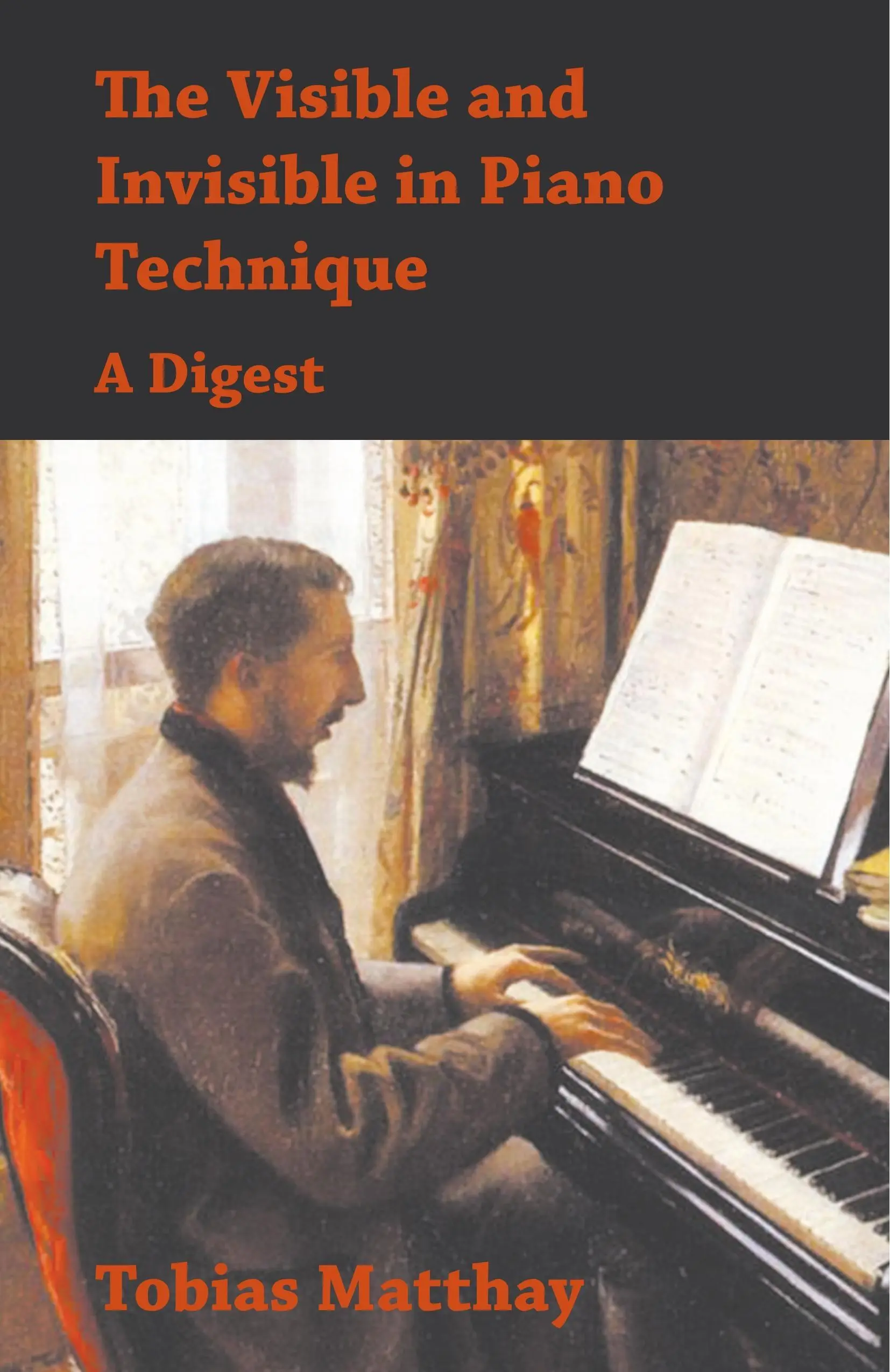 Vizibilul și invizibilul în tehnica pianistică - un compendiu - The Visible and Invisible in Piano Technique - A Digest