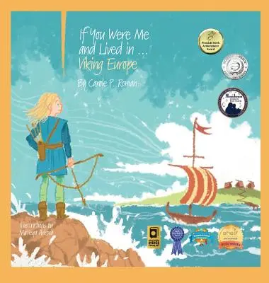 Dacă ai fi fost eu și ai fi trăit în...Europa vikingă: O introducere în civilizații de-a lungul timpului - If You Were Me and Lived in...Viking Europe: An Introduction to Civilizations Throughout Time