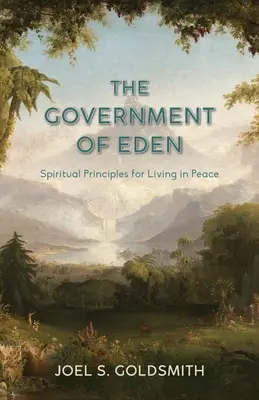 Guvernul din Eden: Principii spirituale pentru a trăi în pace - The Government of Eden: Spiritual Principles for Living in Peace