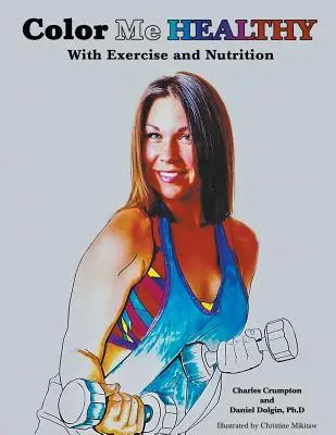 Colorează-mă sănătos cu exerciții fizice și nutriție - Color Me Healthy With Exercise and Nutrition