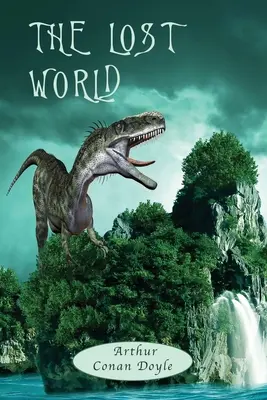 The Lost World: cu hartă și 12 ilustrații originale - The Lost World: with Map, and 12 original Illustrations