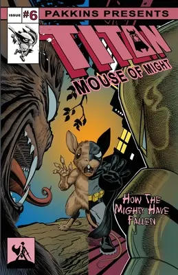 Titan Mouse of Might Numărul 6 - Titan Mouse of Might Issue #6