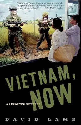 Vietnam, acum: Un reporter se întoarce - Vietnam, Now: A Reporter Returns