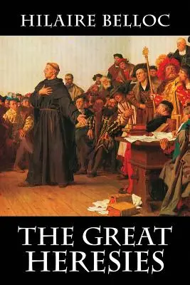 Marile erezii - The Great Heresies