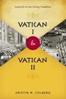 Vatican I și Vatican II: Conciliile în tradiția vie - Vatican I and Vatican II: Councils in the Living Tradition