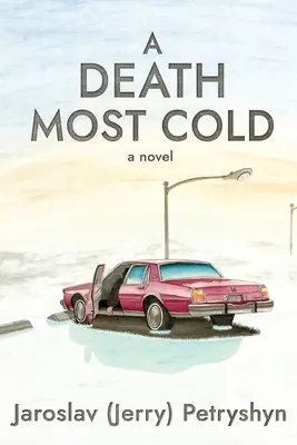 O moarte foarte rece (Petryshyn Jaroslav (Jerry)) - A Death Most Cold (Petryshyn Jaroslav (Jerry))