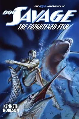 Doc Savage: Peștele înfricoșat - Doc Savage: The Frightened Fish