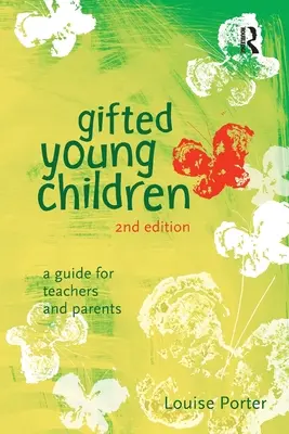 Copii tineri supradotați: Un ghid pentru profesori și părinți - Gifted Young Children: A guide for teachers and parents