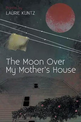 Luna deasupra casei mamei mele (The Moon Over My Mother's House) - The Moon Over My Mother's House