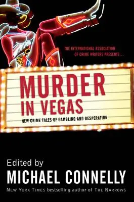 Crimă în Vegas: Noi povești polițiste despre jocuri de noroc și disperare - Murder in Vegas: New Crime Tales of Gambling and Desperation