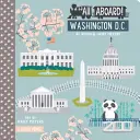 Toate la bord Washington DC: A Capitol Primer - All Aboard Washington DC: A Capitol Primer