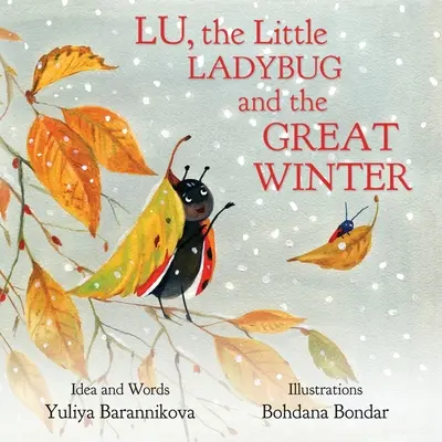 Lu, micuța gărgăriță și marea iarnă - Lu, the Little Ladybug and the Great Winter