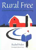 Rural Free: Almanahul de viață la țară al unei fermiere - Rural Free: A Farmwife's Almanac of Country Living