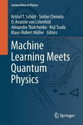 Învățarea automată întâlnește fizica cuantică - Machine Learning Meets Quantum Physics