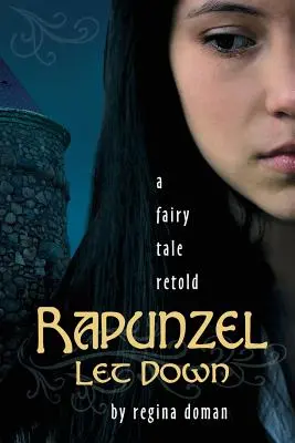 Rapunzel dezamăgită: O poveste de basm repovestită - Rapunzel Let Down: A Fairy Tale Retold