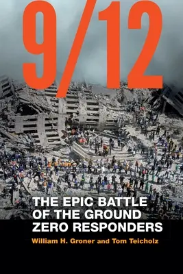 9/12: Bătălia epică a intervenienților de la Ground Zero - 9/12: The Epic Battle of the Ground Zero Responders