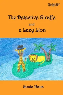 Girafa detectiv și un leu leneș - The Detective Giraffe and a Lazy Lion