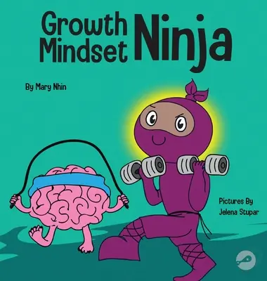 Growth Mindset Ninja: A Children's Book About the Power of Yet