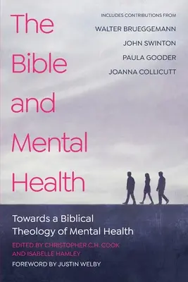 Biblia și sănătatea mintală: Către o teologie biblică a sănătății mintale - The Bible and Mental Health: Towards a Biblical Theology of Mental Health