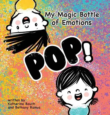 Sticla mea magică de emoții: Pop! - My Magic Bottle of Emotions: Pop!