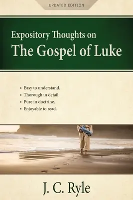 Gânduri expozitive despre Evanghelia după Luca: Un comentariu - Expository Thoughts on the Gospel of Luke: A Commentary