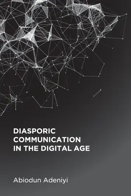 Comunicarea diasporică în era digitală - Diasporic Communication in the Digital Age